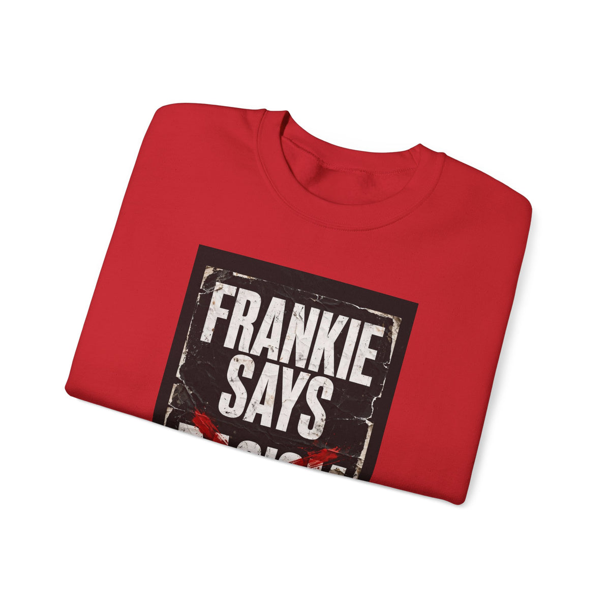 Frankie Says Relaxed Crewneck Sweatshirt