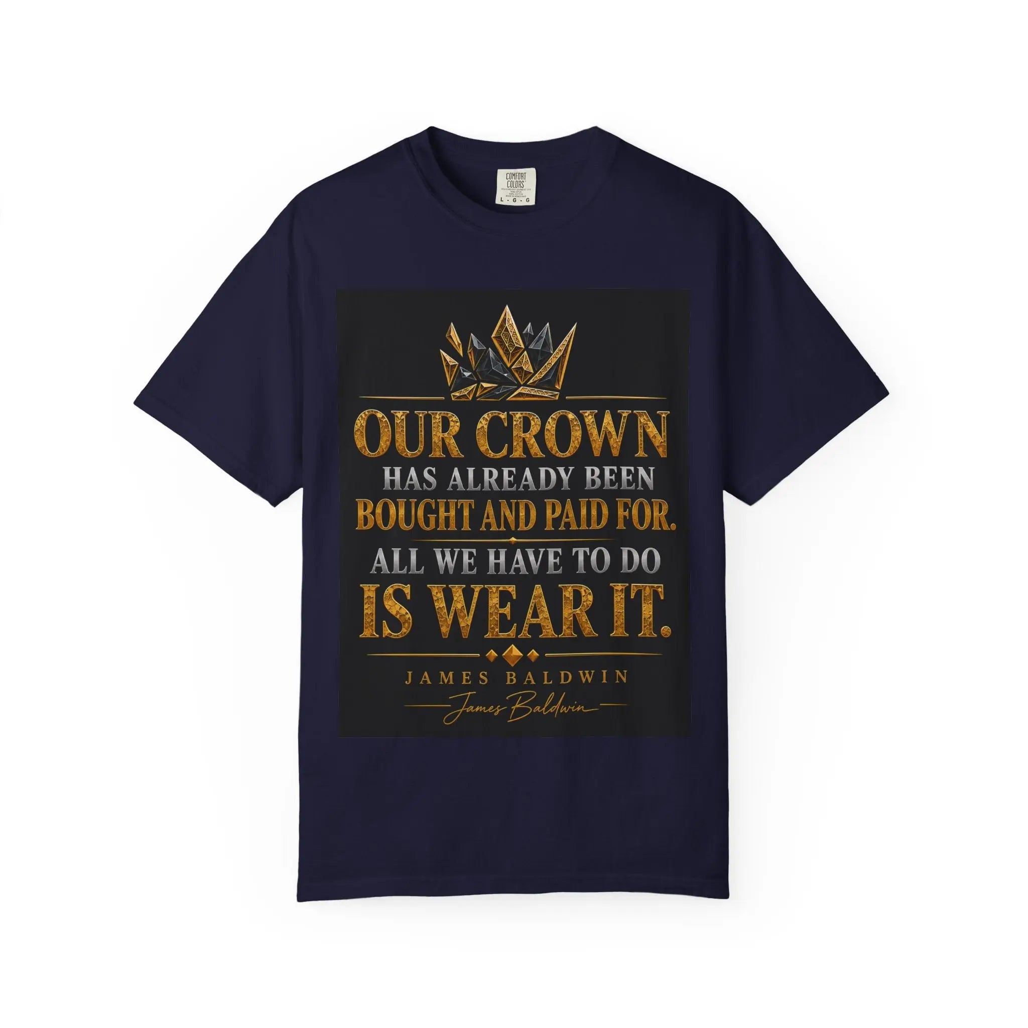 Our Crown Has Already Been Bought T-Shirt — "Is Wear It" Inspirational Crown Tee Printify