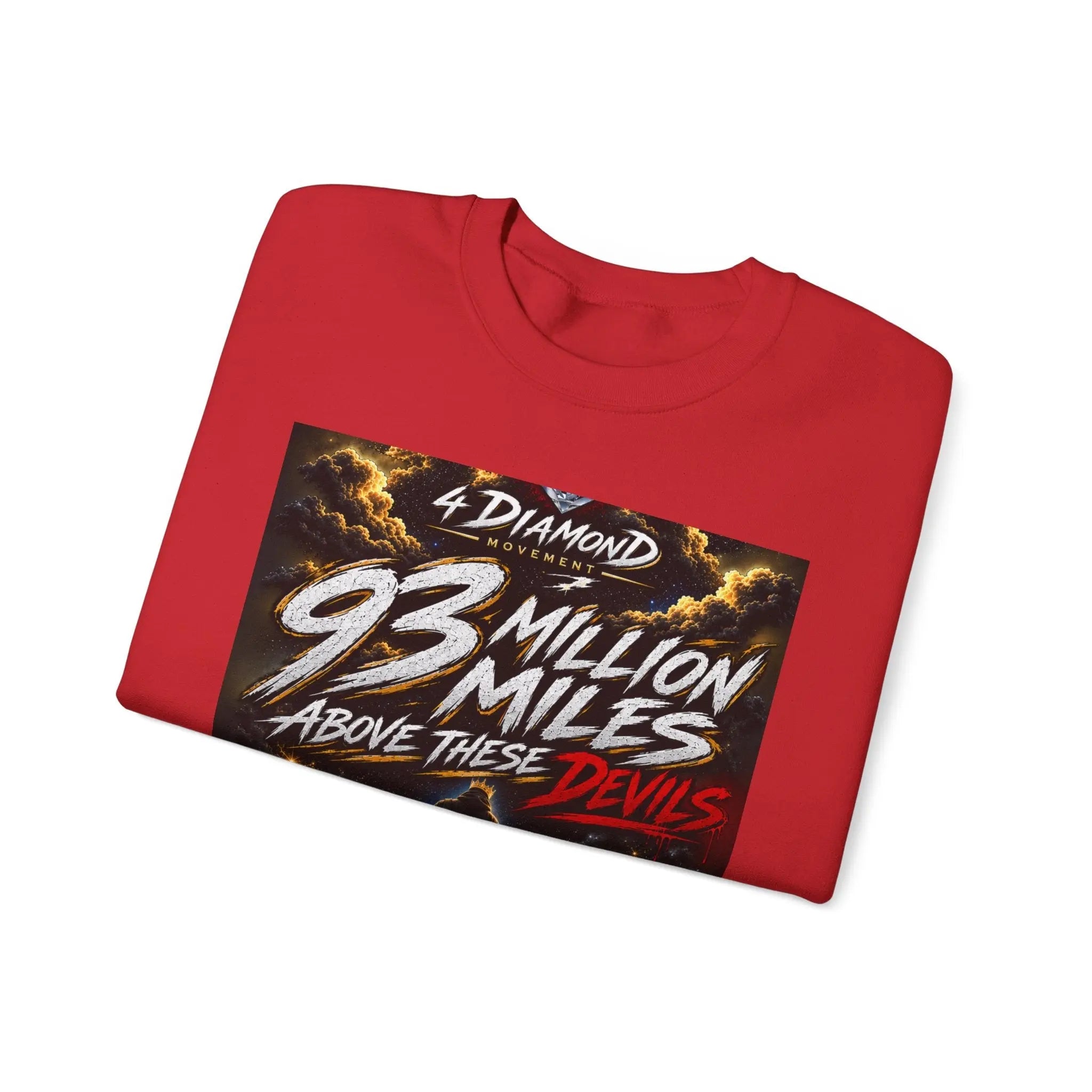 Crewneck Sweatshirt — "93 Million Miles Above These Devils" Motivational Graphic Printify