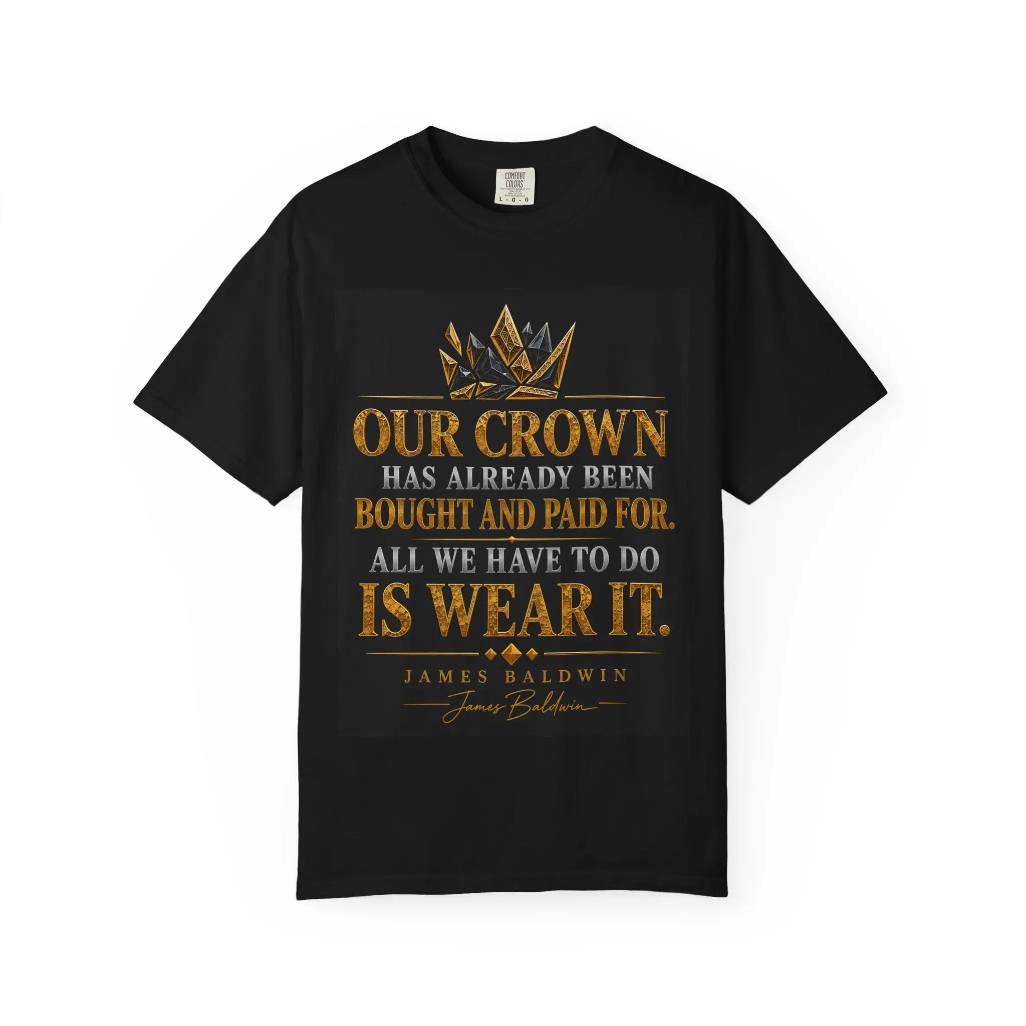 Our Crown Has Already Been Bought T-Shirt — "Is Wear It" Inspirational Crown Tee Printify