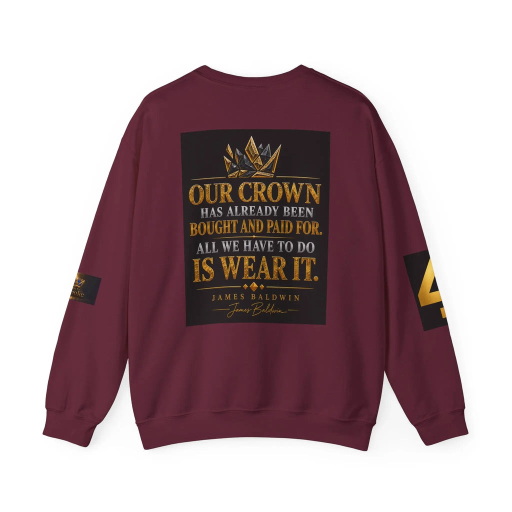 Broken to Bespoke Crewneck Sweatshirt — “Our Crown Has Already Been Bought” Inspirational Graphic Printify