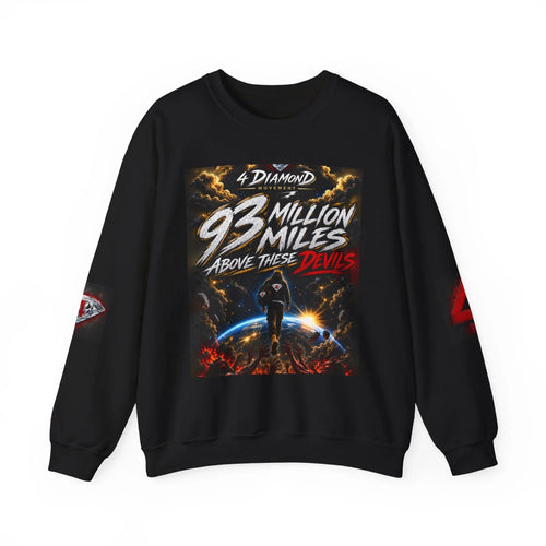 Crewneck Sweatshirt — "93 Million Miles Above These Devils" Motivational Graphic Printify