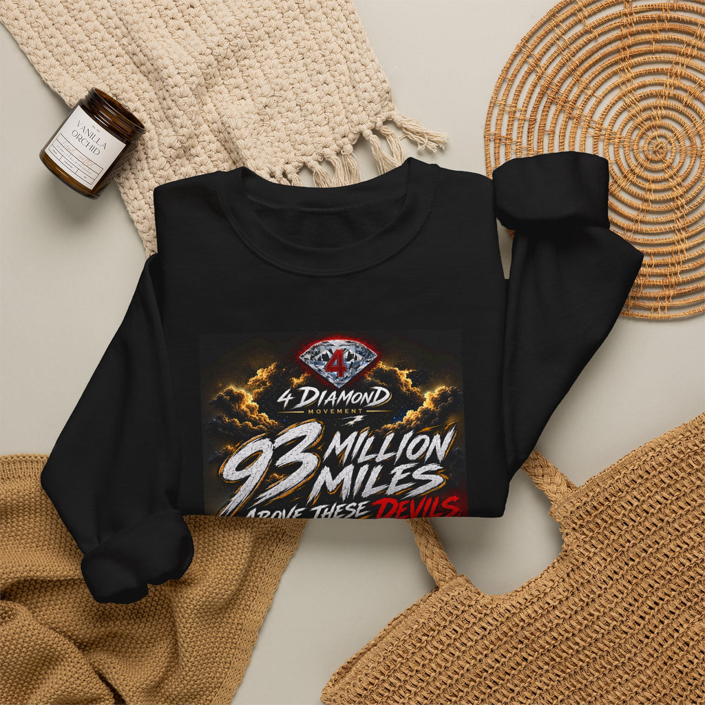 Crewneck Sweatshirt — "93 Million Miles Above These Devils" Motivational Graphic