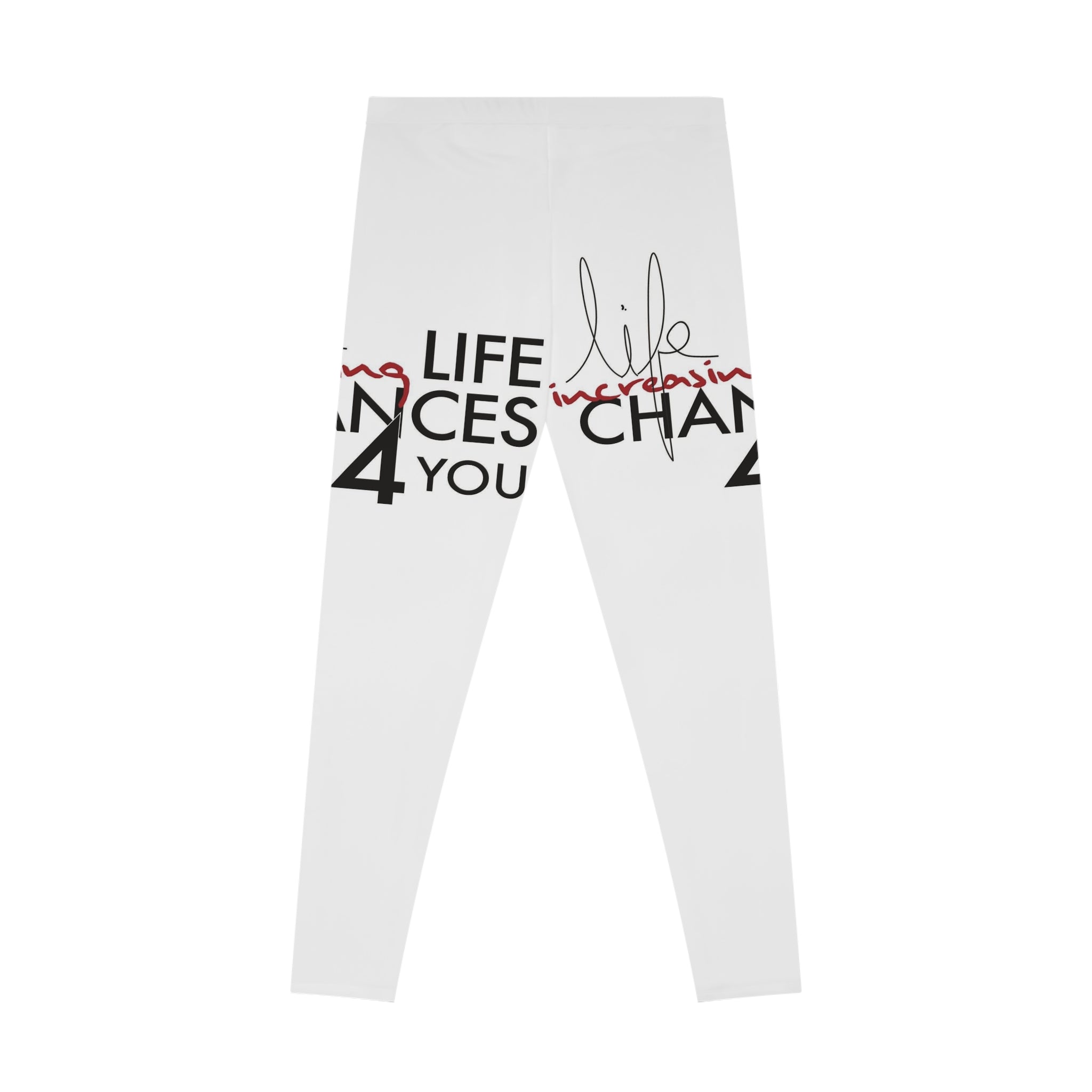 Inspirational 'Life Changes for You' Leggings