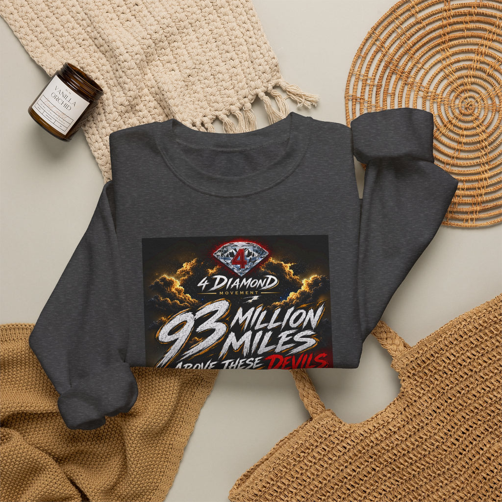 Crewneck Sweatshirt — "93 Million Miles Above These Devils" Motivational Graphic