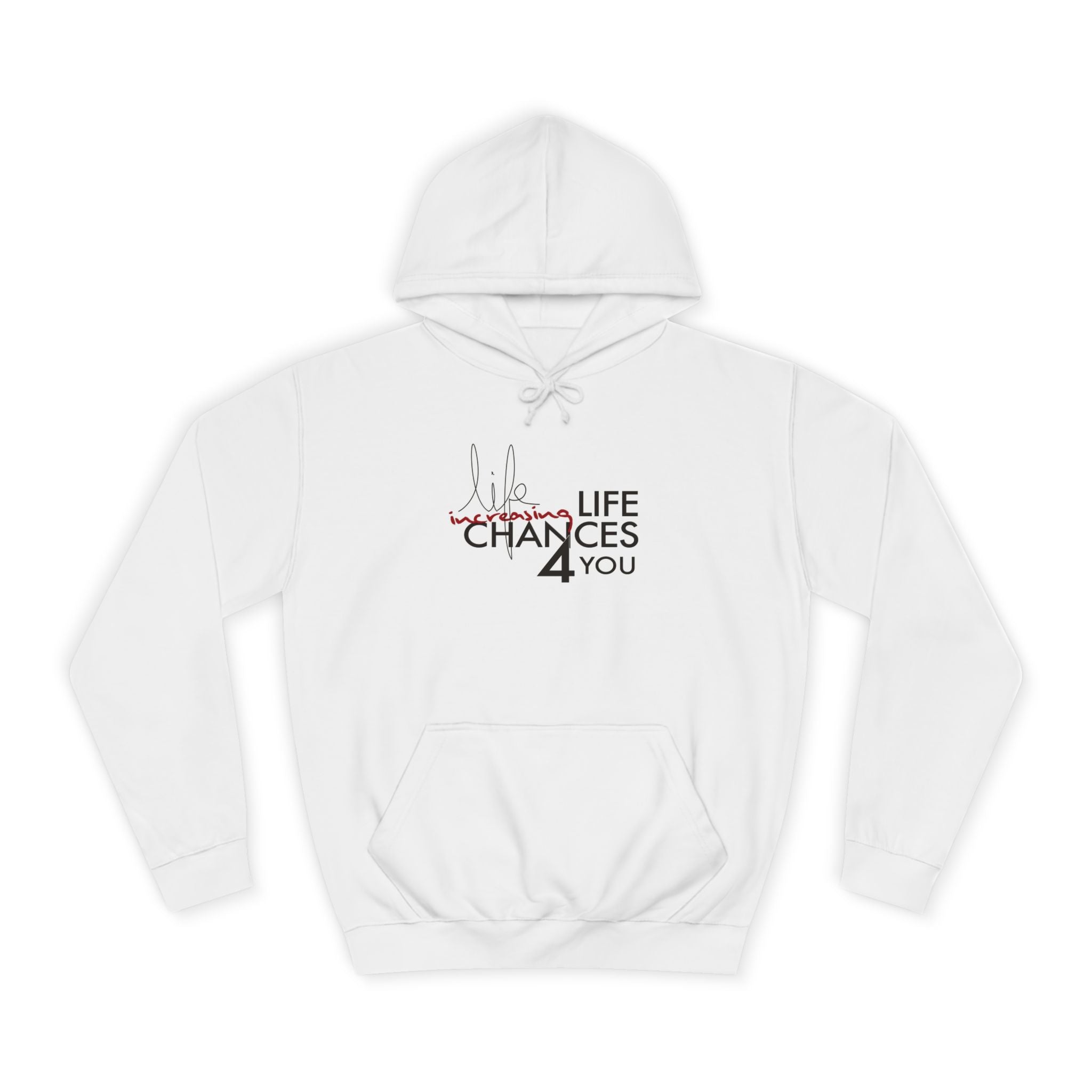 Hoodie — "Life Changes 4 You" Motivational College Hoodie