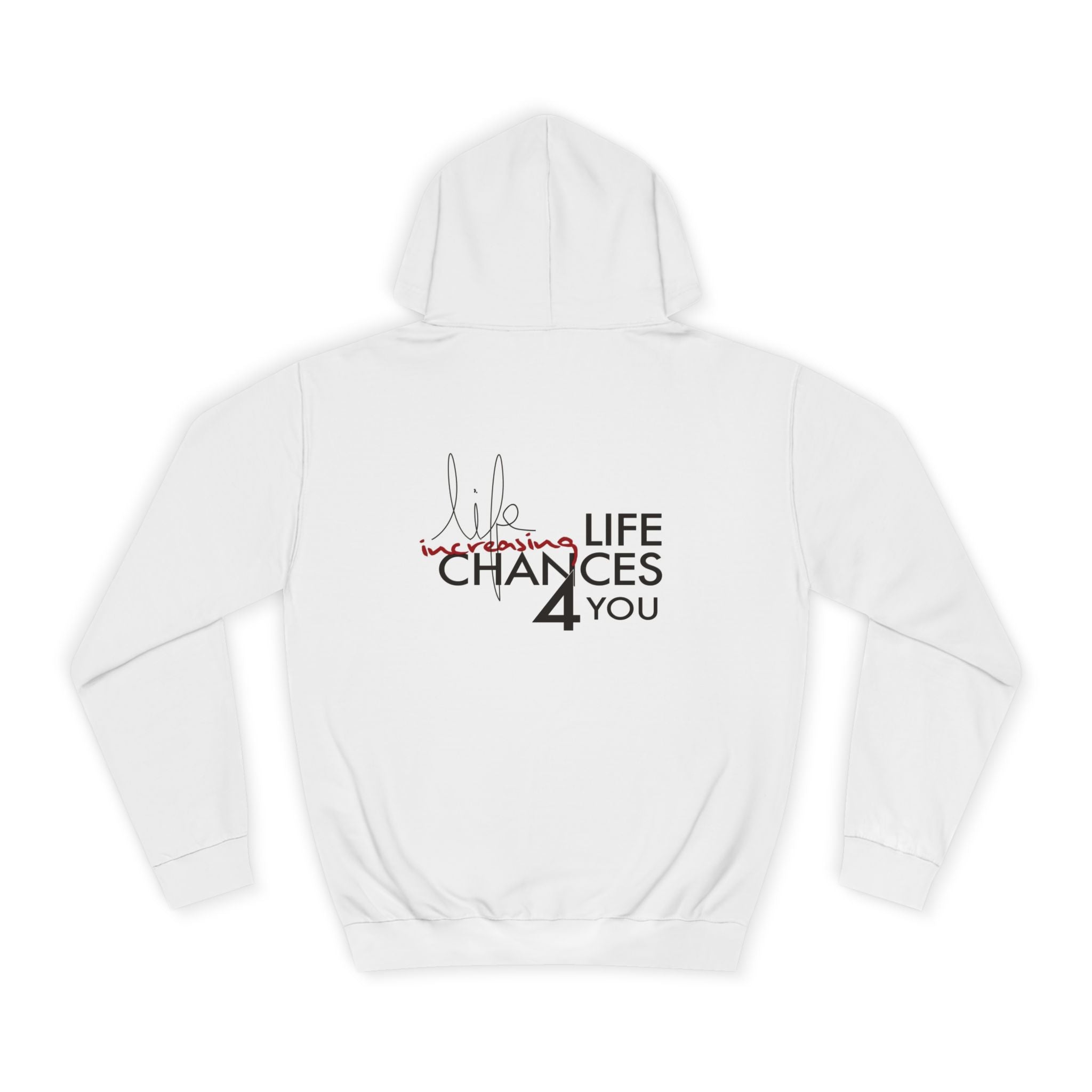 Hoodie — "Life Changes 4 You" Motivational College Hoodie