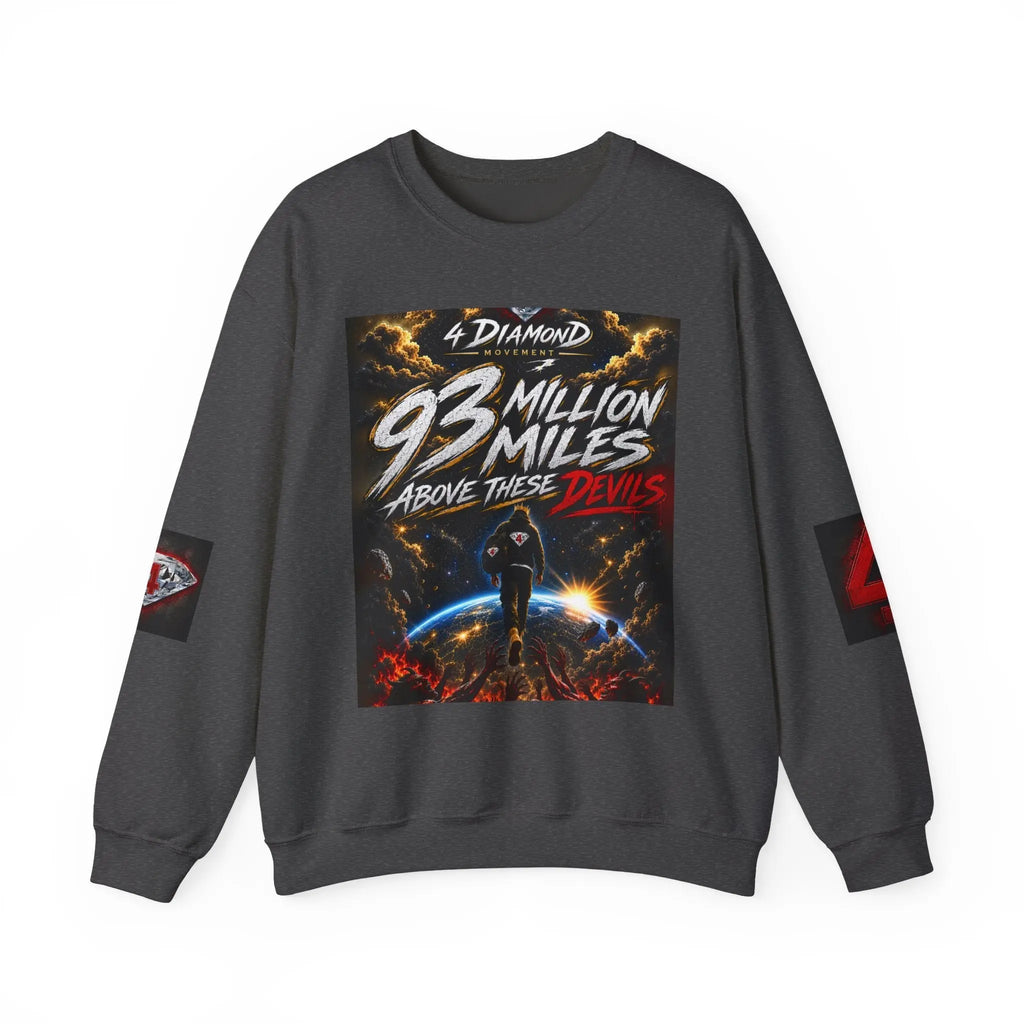 Crewneck Sweatshirt — "93 Million Miles Above These Devils" Motivational Graphic Printify