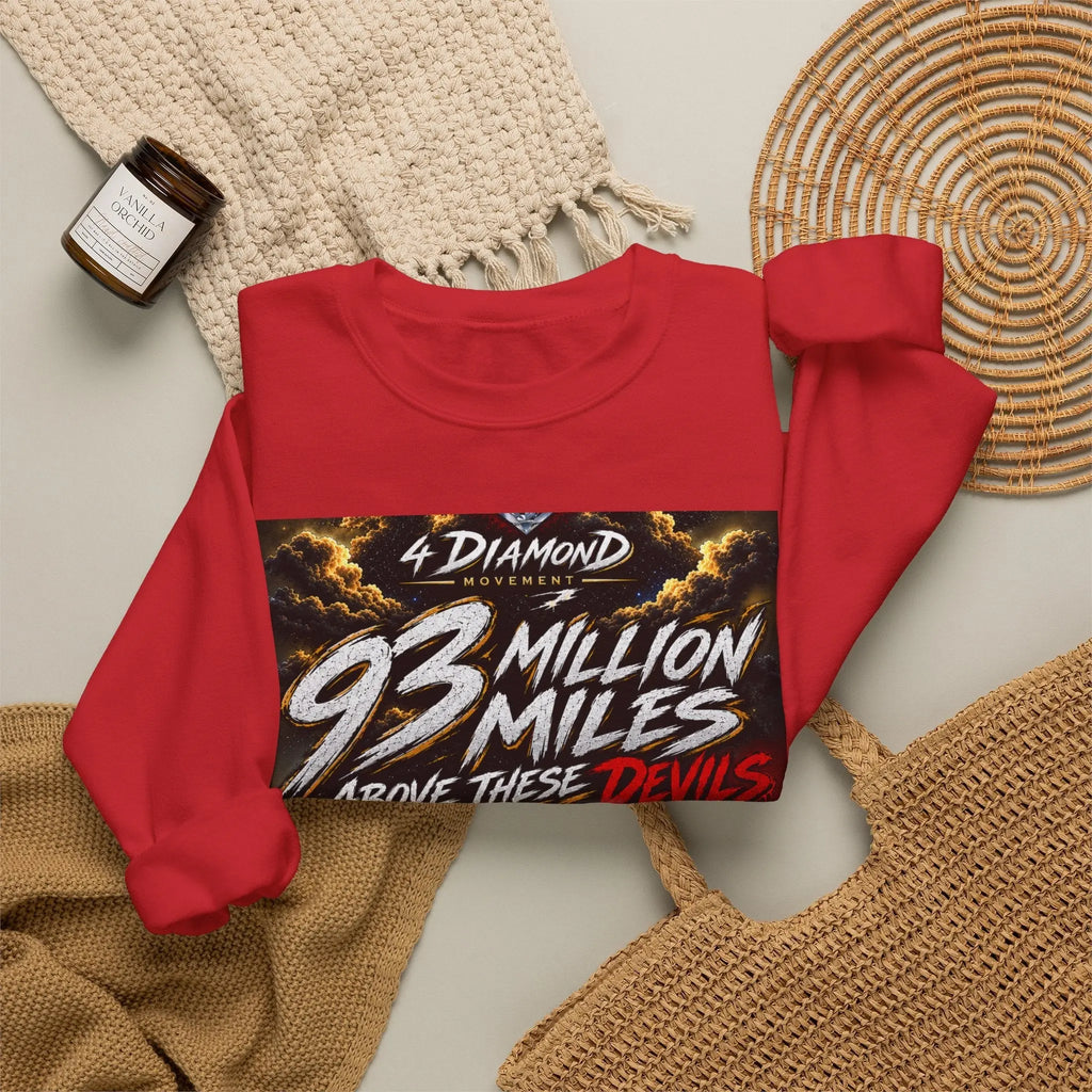 Crewneck Sweatshirt — "93 Million Miles Above These Devils" Motivational Graphic Printify