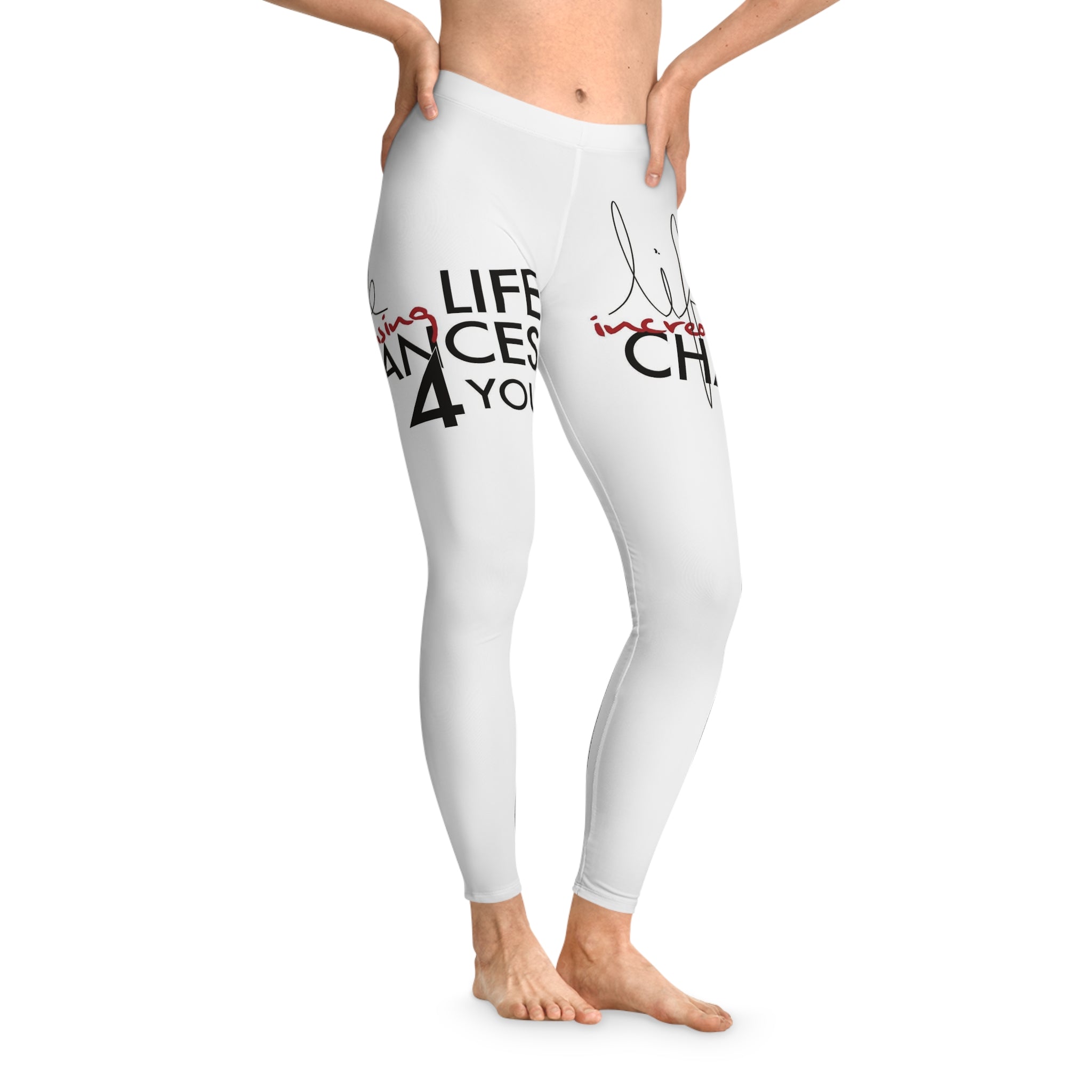 Inspirational 'Life Changes for You' Leggings