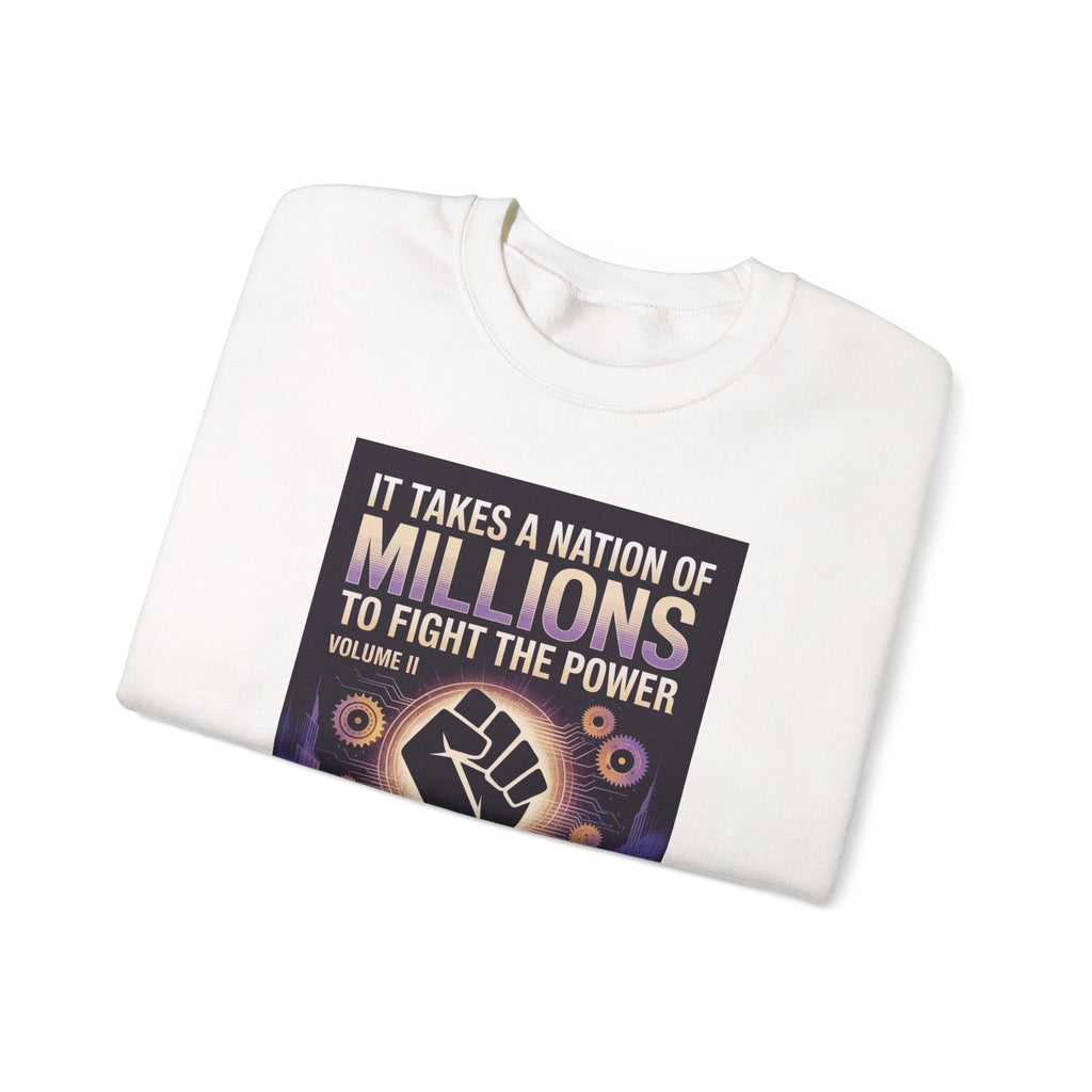 Crewneck Sweatshirt — “It Takes a Nation of Millions to Fight the Power” Fist Graphic