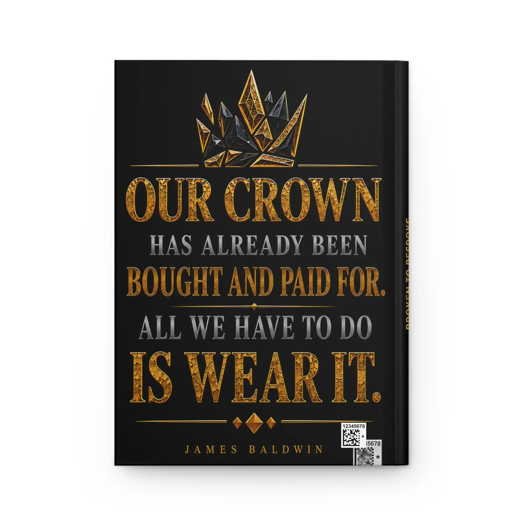 Hardcover Journal — "Broken to Bespoke" Inspirational Lined Home & Lifestyle (Mental Health Youth Empowerment) Printify