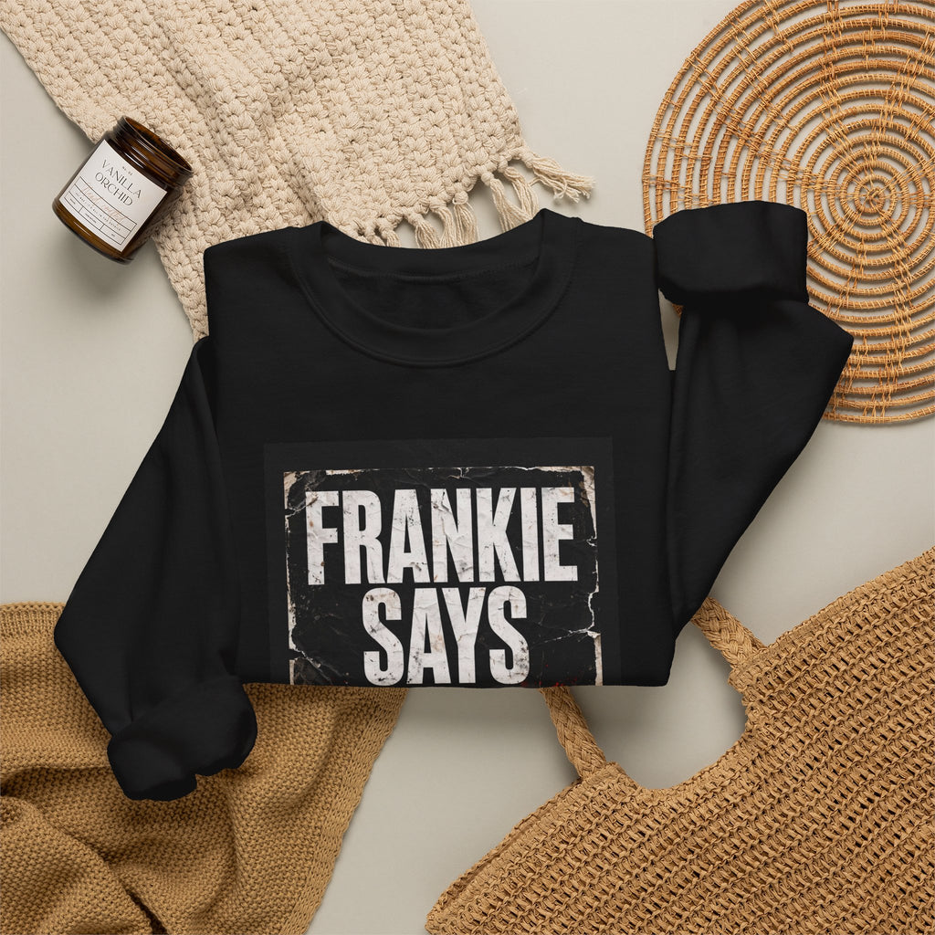 Frankie Says Relaxed Crewneck Sweatshirt