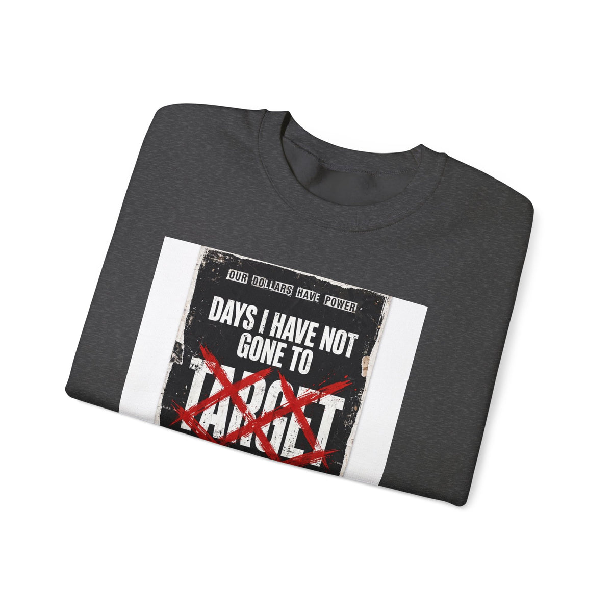 Boycott "Target" Every Dollar Is A Vote Distressed Crewneck Sweatshirt