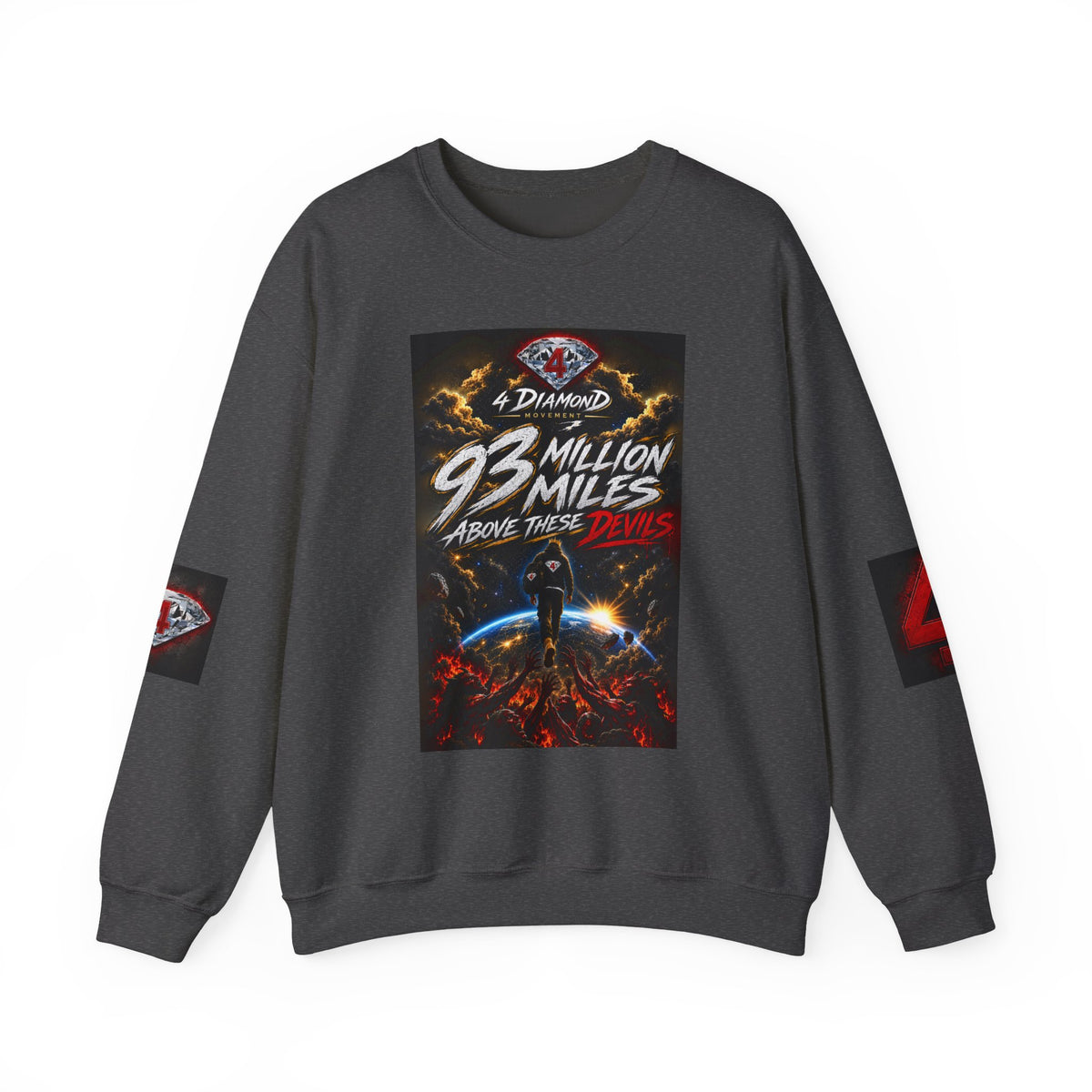 Crewneck Sweatshirt — "93 Million Miles Above These Devils" Motivational Graphic