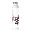 Slim Water Bottle — Inspiring "Life Changes 4 You" Motivational Design