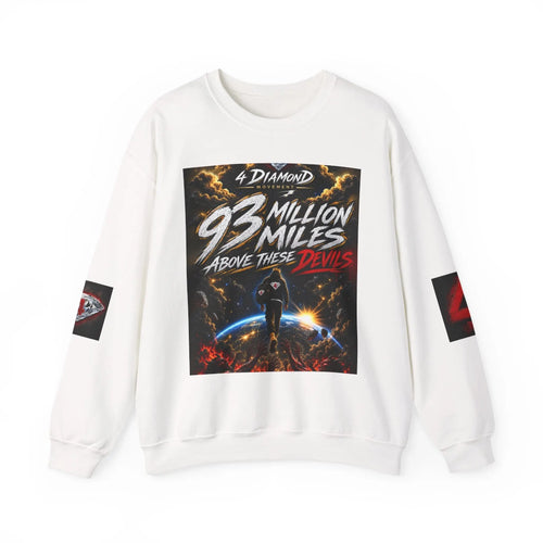 Crewneck Sweatshirt — "93 Million Miles Above These Devils" Motivational Graphic Printify