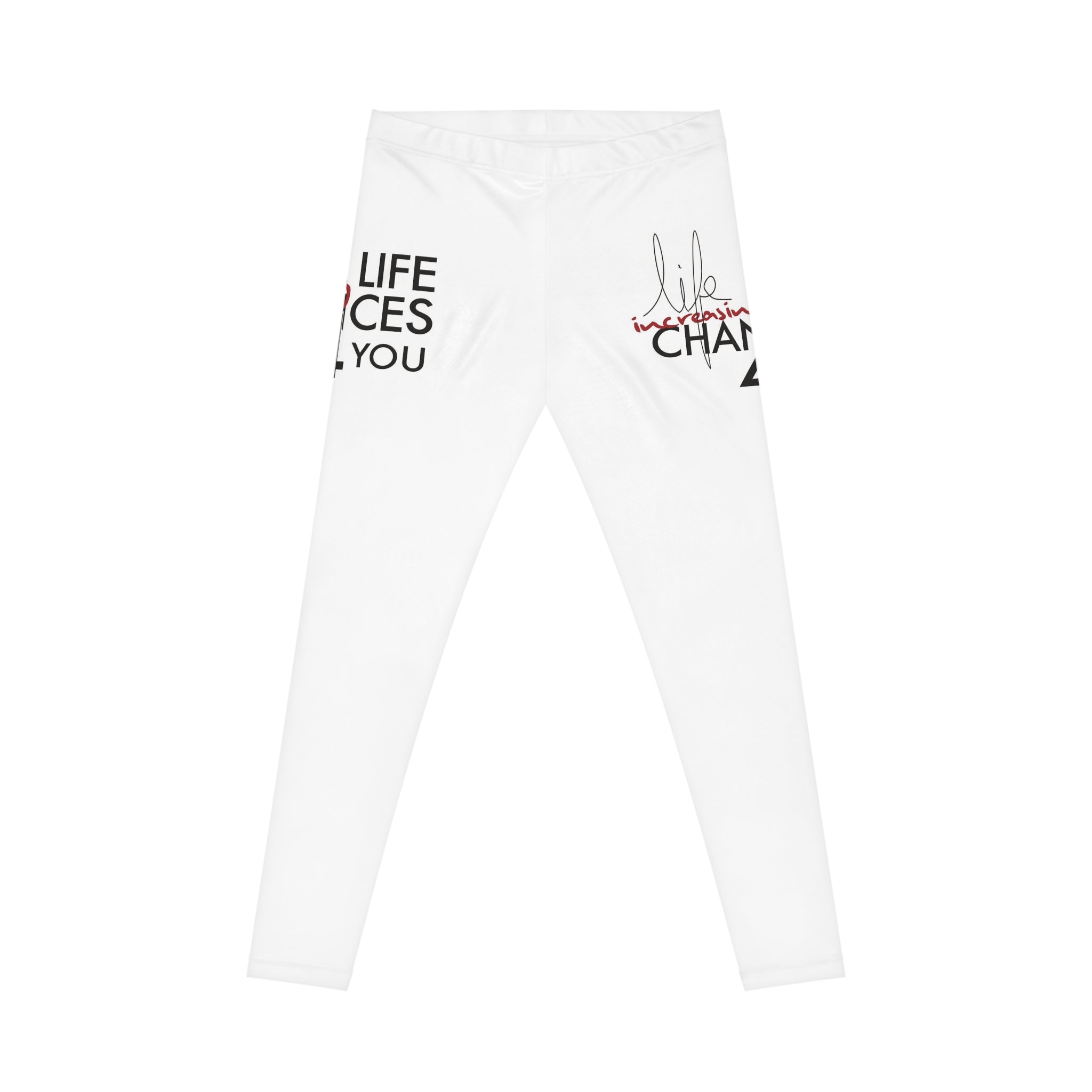 Inspirational 'Life Changes You' Women's Leggings
