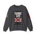 Frankie Says Relaxed Crewneck Sweatshirt