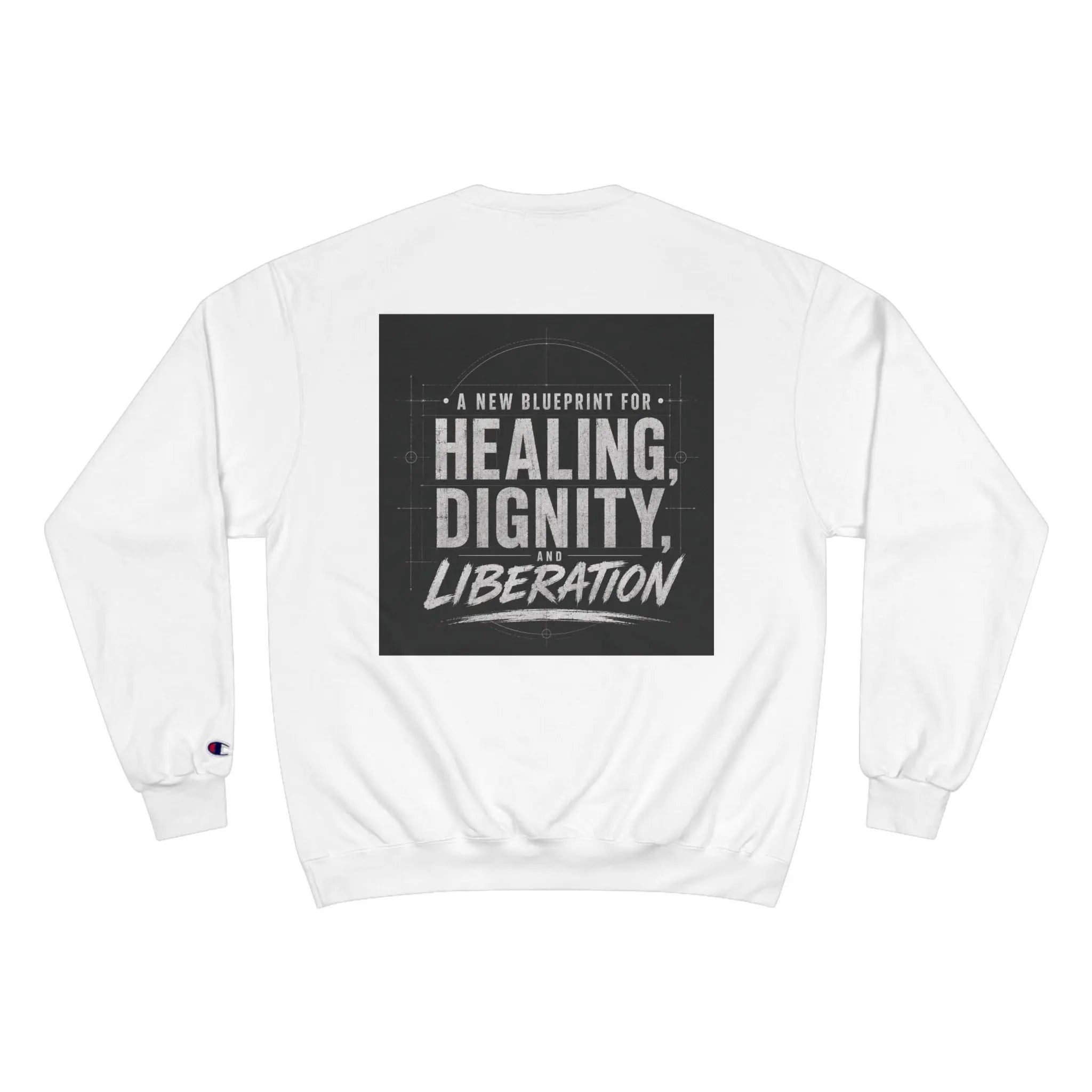 Champion Sweatshirt — 'Redesign' Graphic Crewneck: Healing, Dignity, Liberation Statement Sweatshirt Printify