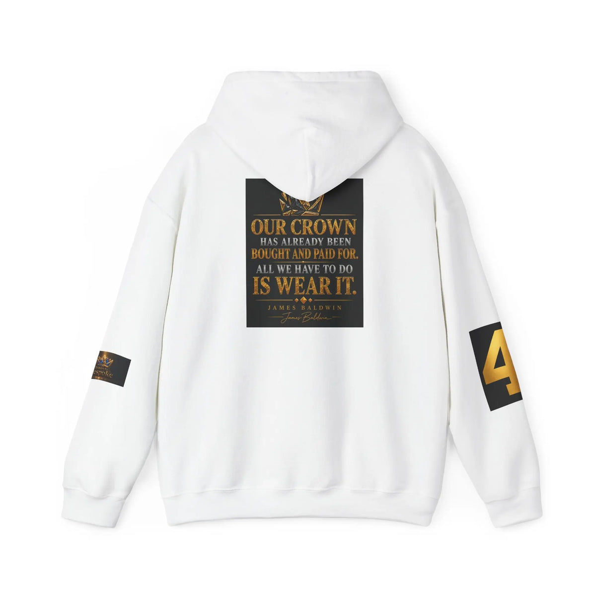 Broken Bespoke Hoodie — "Our Crown has Already Been Bought and Paid For" Inspirational Streetwear Printify